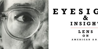 <em>Eyesight & Insight: Lens on American Art</em>