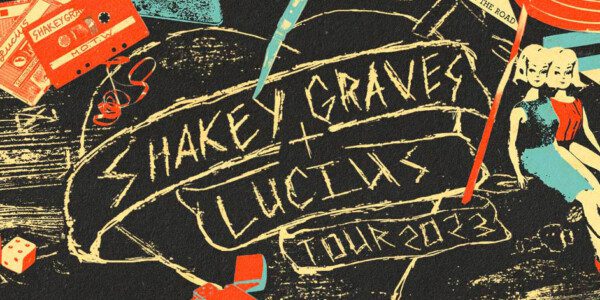 SHAKEY GRAVES + LUCIUS – SOLD OUT